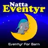 Eventyr For Barn - Natta Eventyr